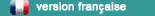 Version fran&ccedil;aise